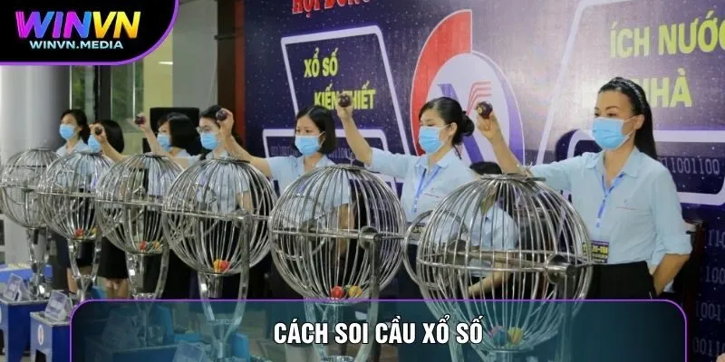 Cách Soi Cầu Xổ Số