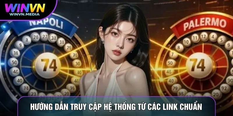 Hướng dẫn truy cập hệ thống từ các link chuẩn