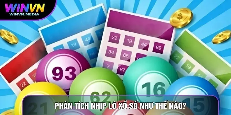 Phân tích nhịp lô xổ số như thế nào?